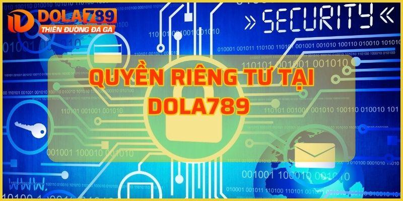 Quyền riên gtư tại Dola789