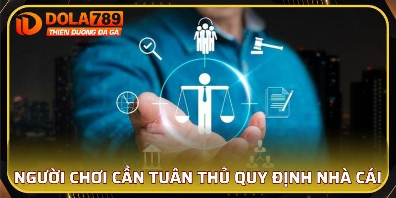 Người tham gia cần tuân thủ theo 3 quy định của nhà cái
