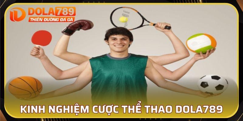 Kinh nghện cược thể thao Dola789