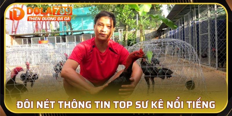 Đôi nét thông tin top sư kê nổi tiếng tại Việt Nam