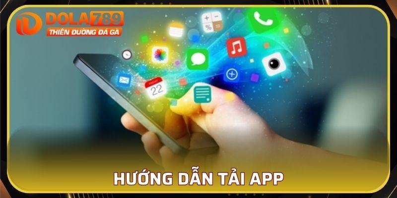 Cách tải app DOLA789 cho 2 hệ điều hành