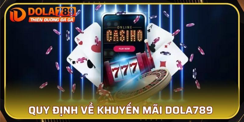 Khuyến mãi DOLA789 với quy định bạn cần biết