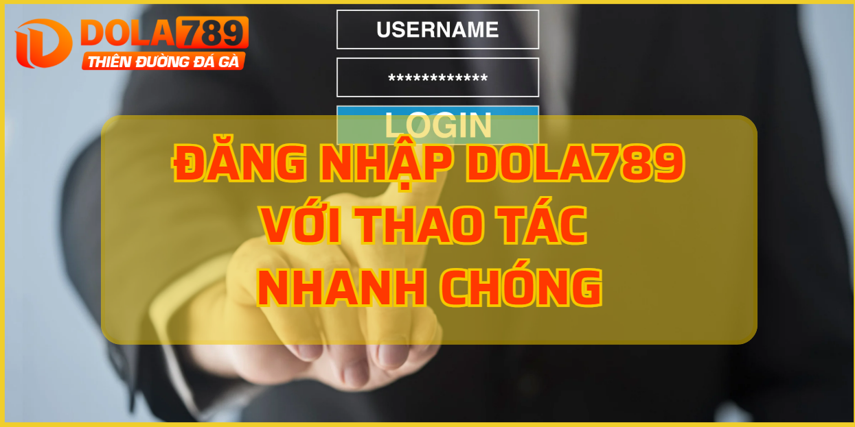 đăng nhập Dola789